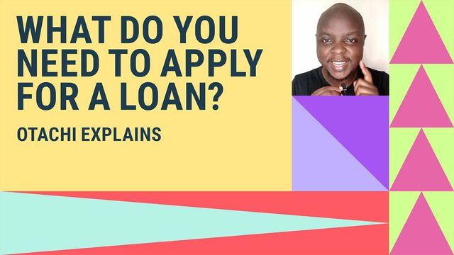 What Do You Need To Apply For a Loan? 