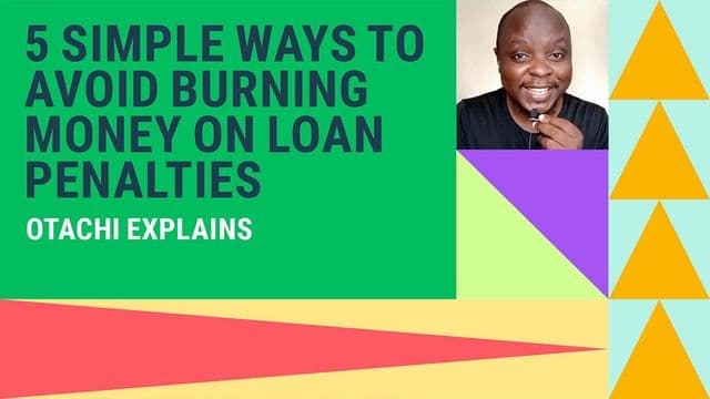 5 Simple Ways to Avoid Burning Money on Loan Penalties