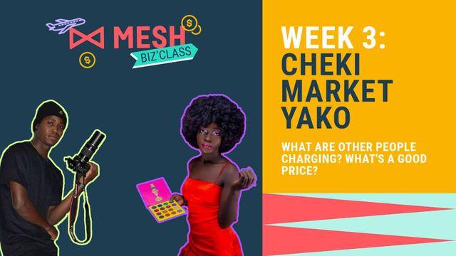 MESH Biz' Class Week 3: Cheki Market Uko Na Ufanye Research Yako Fi