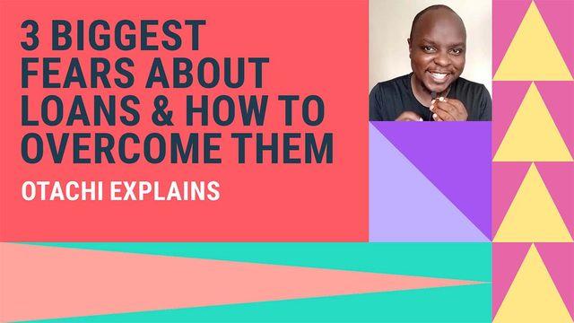 Visual text of 3 biggest fears about loans & how to overcome them.