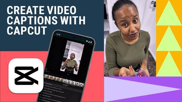 Visual text of create video captions with capcut alongside Wambui