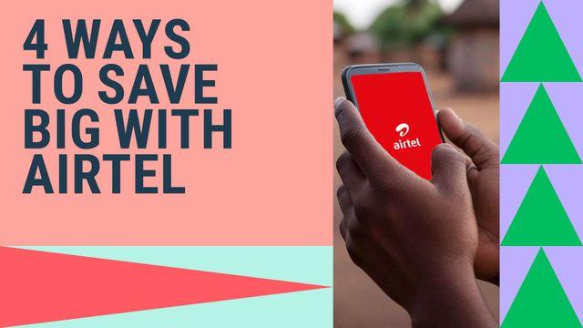 Visual text of 4 Ways to Save Big with Airtel