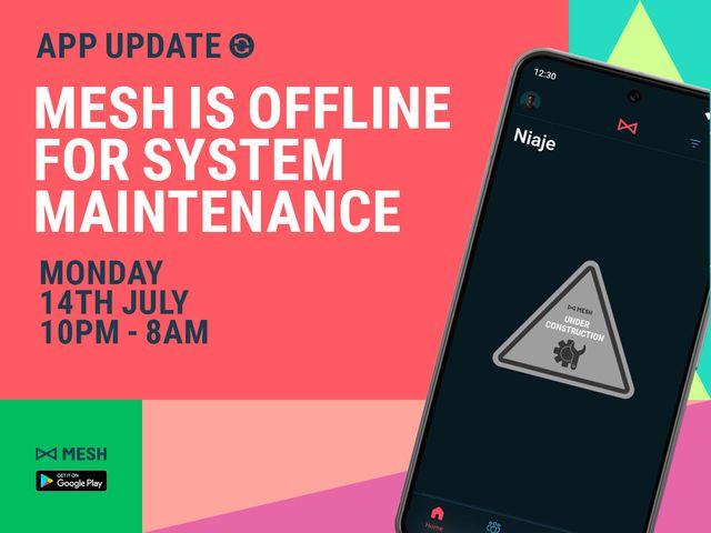 MESH itakuwa temporarily unavailable leo usiku kutoka 10pm mpaka 8am 